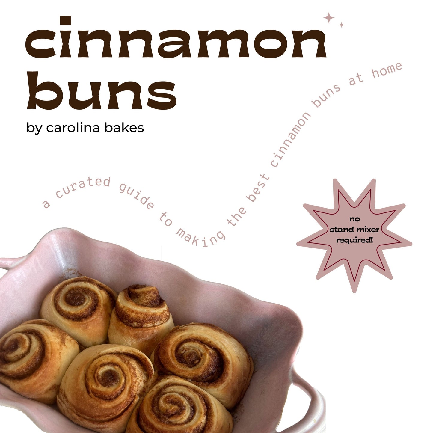 cinnamon buns - a curated guide to making the best cinnamon buns at home